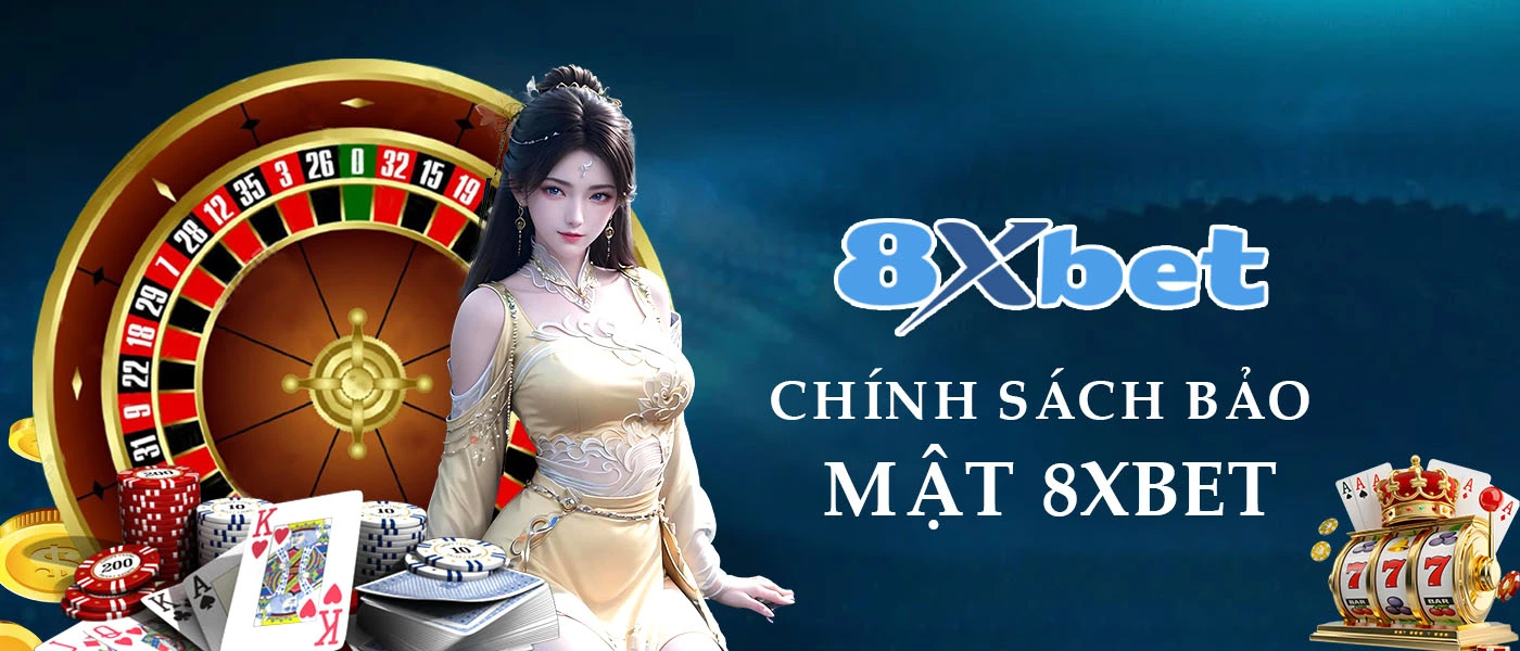 chính sách bảo mật 8xbet